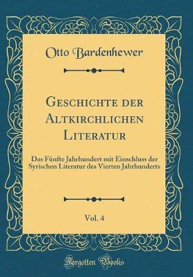 Book cover for Geschichte Der Altkirchlichen Literatur, Vol. 4