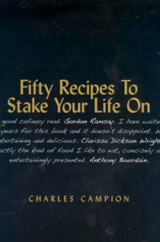 Cover of Fifty Recipes to Stake Your Life on