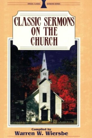 Cover of Classic Sermons on the Church