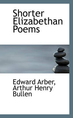 Book cover for Shorter Elizabethan Poems