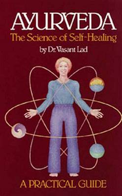 Book cover for Ayurveda, the Science of Self-healing: A Practical Guide