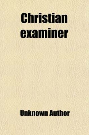 Cover of Christian Examiner (Volume 13; V. 18)