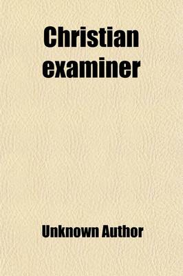 Book cover for Christian Examiner (Volume 13; V. 18)