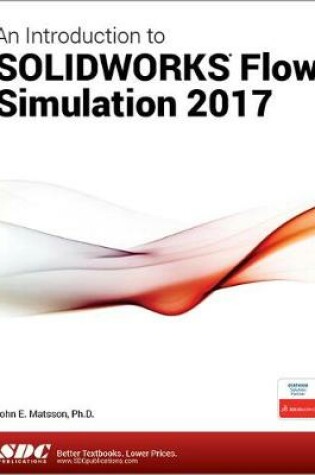 Cover of An Introduction to SOLIDWORKS Flow Simulation 2017