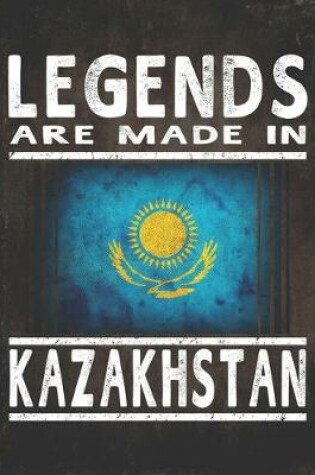 Cover of Legends Are Made In Kazakhstan