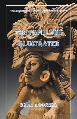 Book cover for The Popol Vuh Illustrated