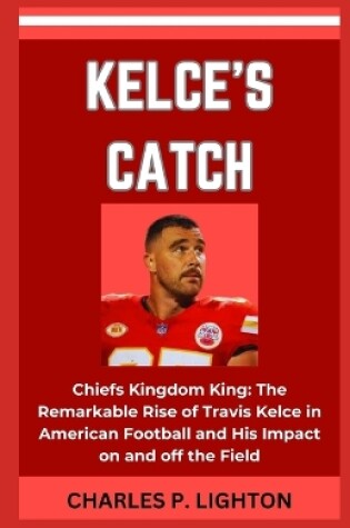 Cover of Kelce's Catch