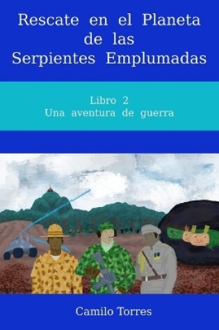 Cover of Rescate en el Planeta de las Serpientes Emplumadas