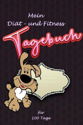 Book cover for Mein Diät- und Fitness Tagebuch für 100 Tage