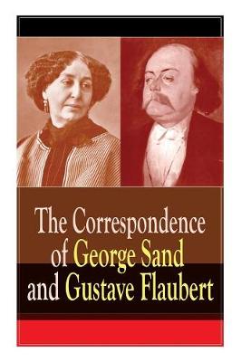 Book cover for The Correspondence of George Sand and Gustave Flaubert