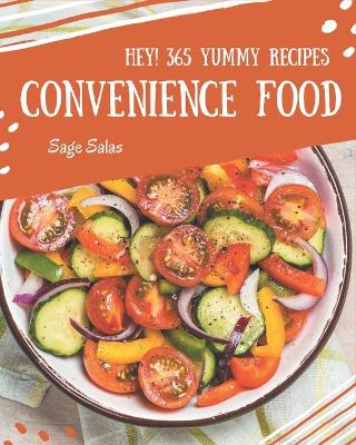 Book cover for Hey! 365 Yummy Convenience Food Recipes