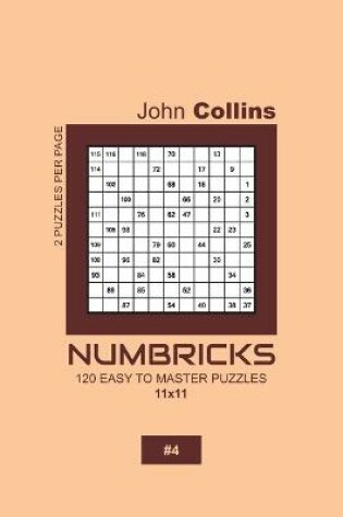Cover of Numbricks - 120 Easy To Master Puzzles 11x11 - 4