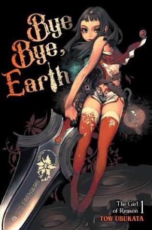 Cover of Bye-Bye Earth, Vol. 1 (novel)