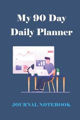 Book cover for My 90 Day Daily Planner