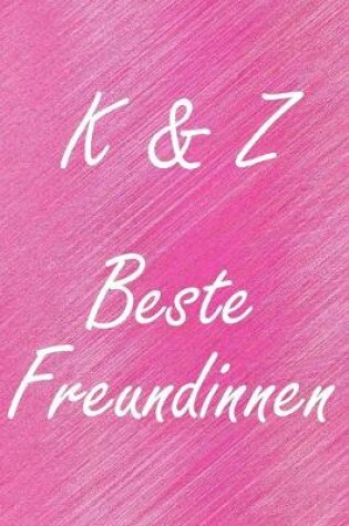 Cover of K & Z. Beste Freundinnen