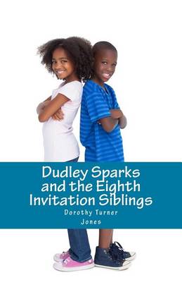 Book cover for Dudley Sparks and the Eighth Invitation Siblings