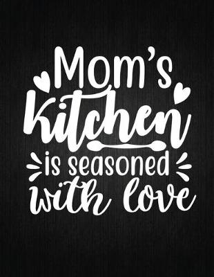 Cover of Mom's kitchen is seasoned with love