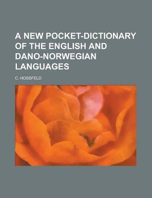 Book cover for A New Pocket-Dictionary of the English and Dano-Norwegian Languages