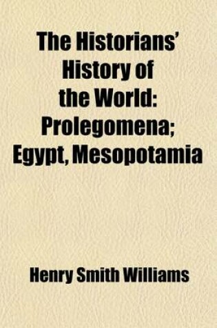 Cover of The Historians' History of the World (Volume 1); Prolegomena Egypt, Mesopotamia