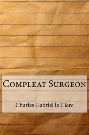 Cover of Compleat Surgeon