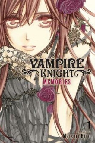 Cover of Vampire Knight: Memories, Vol. 1