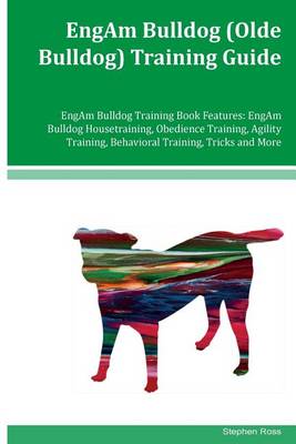 Book cover for EngAm Bulldog (Olde Bulldog) Training Guide EngAm Bulldog Training Book Features