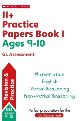 Cover of 11+ Practice Papers for the GL Assessment Ages 09-10