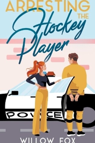Cover of Arresting the Hockey Player