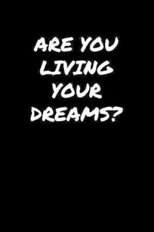 Cover of Are You Living Your Dreams