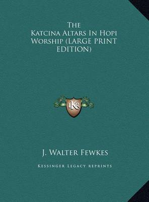 Book cover for The Katcina Altars in Hopi Worship