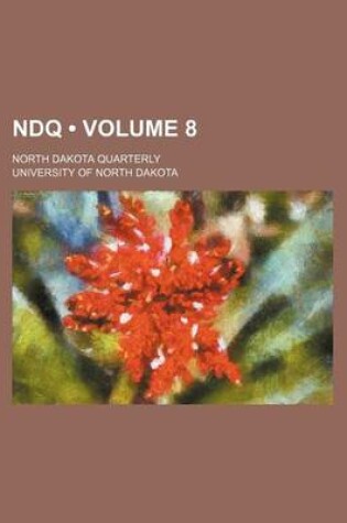 Cover of Ndq (Volume 8); North Dakota Quarterly