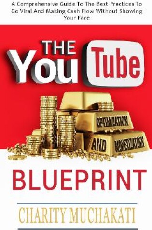 Cover of The YouTube Optimization & Monetization Blueprint