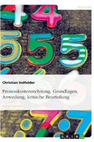 Cover of Prozesskostenrechnung. Grundlagen, Anwedung, kritische Beurteilung