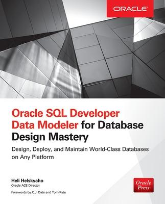 Book cover for Oracle SQL Developer Data Modeler for Database Design Mastery