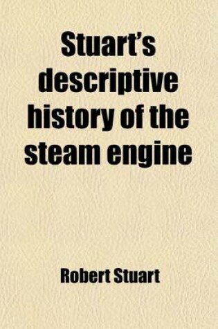 Cover of Stuart's Descriptive History of the Steam Engine