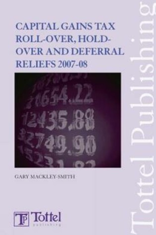 Cover of Capital Gains Tax Roll-over, Hold-over and Deferral Reliefs