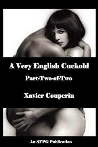 Cover of A Very English Cuckold - Part-Two-of-Two