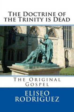 Cover of The Doctrine of the Trinity is Dead