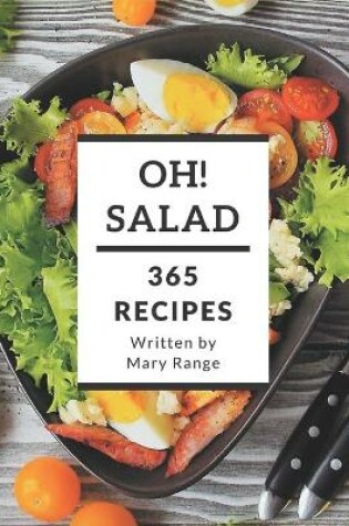 Cover of Oh! 365 Salad Recipes