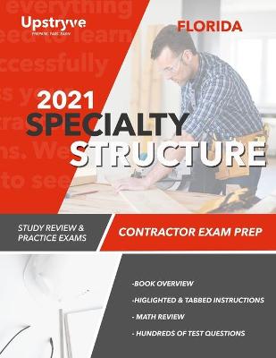 Book cover for 2021 Florida Specialty Structure Contractor Exam Prep