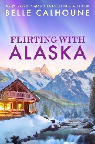 Cover of Flirting With Alaska