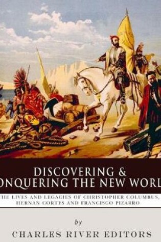 Cover of Discovering and Conquering the New World