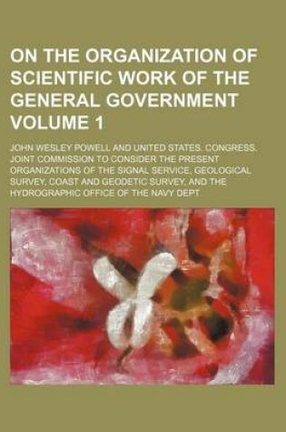 Cover of On the Organization of Scientific Work of the General Government Volume 1
