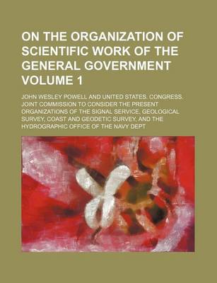 Book cover for On the Organization of Scientific Work of the General Government Volume 1