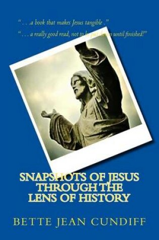 Cover of Snapshots of Jesus Through the Lens of History