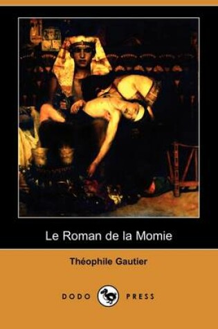 Cover of Le Roman de La Momie (Dodo Press)