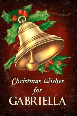 Cover of Christmas Wishes for Gabriella