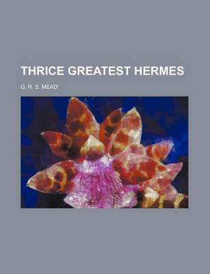 Book cover for Thrice Greatest Hermes