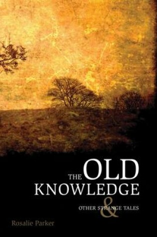 Cover of The Old Knowledge and Other Strange Tales