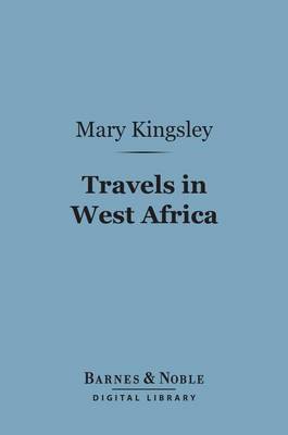 Cover of Travels in West Africa (Barnes & Noble Digital Library)